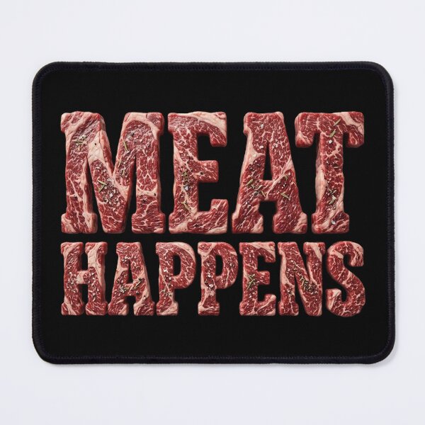 Item preview, [TEXT ONLY] No.2: MEAT HAPPENS Meat Lover Art designed and sold by NO BEAVER NO PUNK.