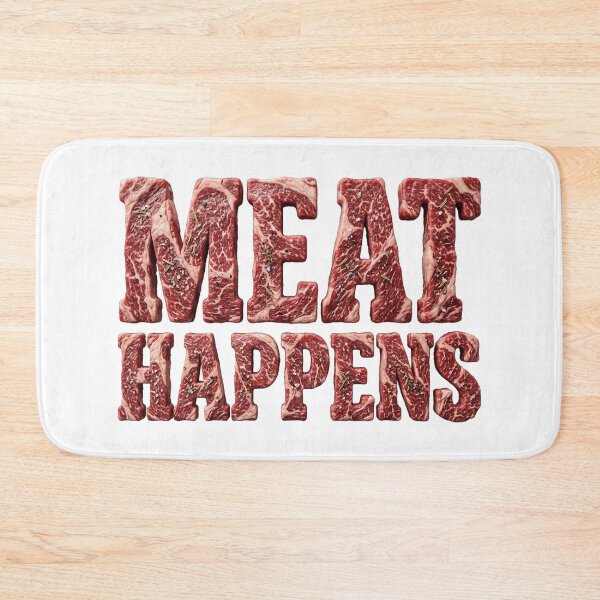Item preview, [TEXT ONLY] No.2: MEAT HAPPENS Meat Lover Art designed and sold by NO BEAVER NO PUNK.