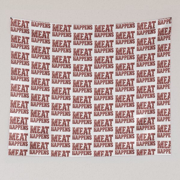 Item preview, [TEXT ONLY] No.2: MEAT HAPPENS Meat Lover Art designed and sold by NO BEAVER NO PUNK.