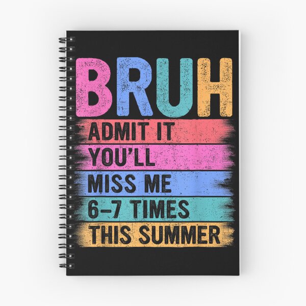 Item preview, Bruh Admit It You'll Miss Me 6-7 Times This Summer | Funny End Of School designed and sold by Alluka Brand.