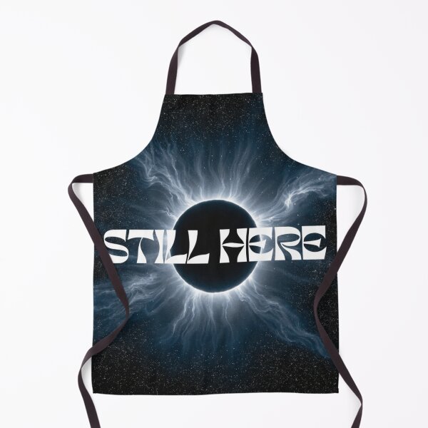 Item preview, Still Here – Cosmic Eclipse Motivation Artwork designed and sold by LordOfWear.