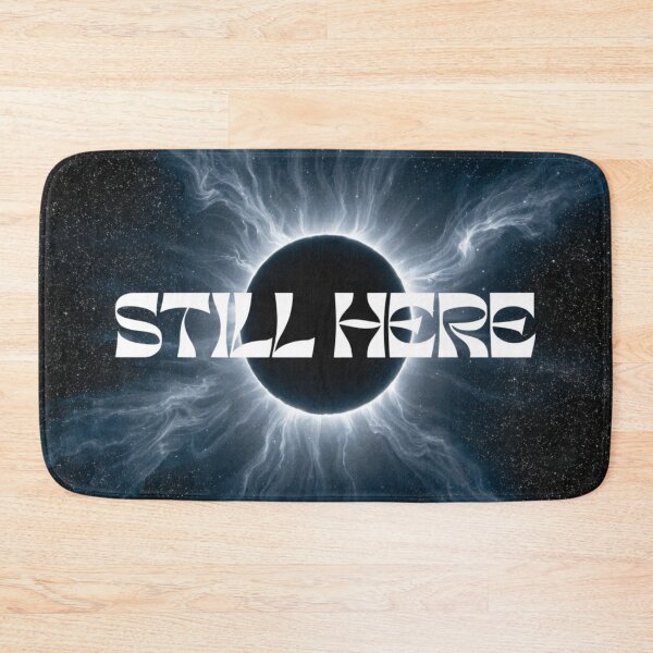 Item preview, Still Here – Cosmic Eclipse Motivation Artwork designed and sold by LordOfWear.