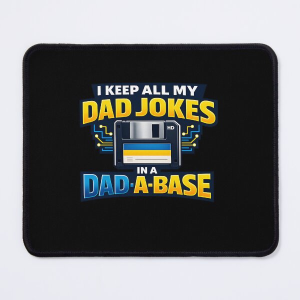 Item preview, I Keep All My Dad Jokes In A Dad-A-Base Funny  Father's Day Gift Tech Dad Pun T-Shirt designed and sold by VaultVibes.