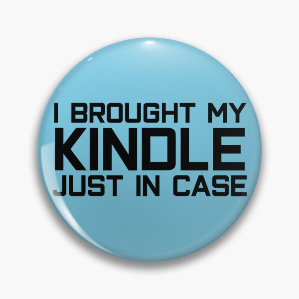 Item preview, I Brought My Kindle Just In Case Funny Reader Design designed and sold by Hallowed Artistry.
