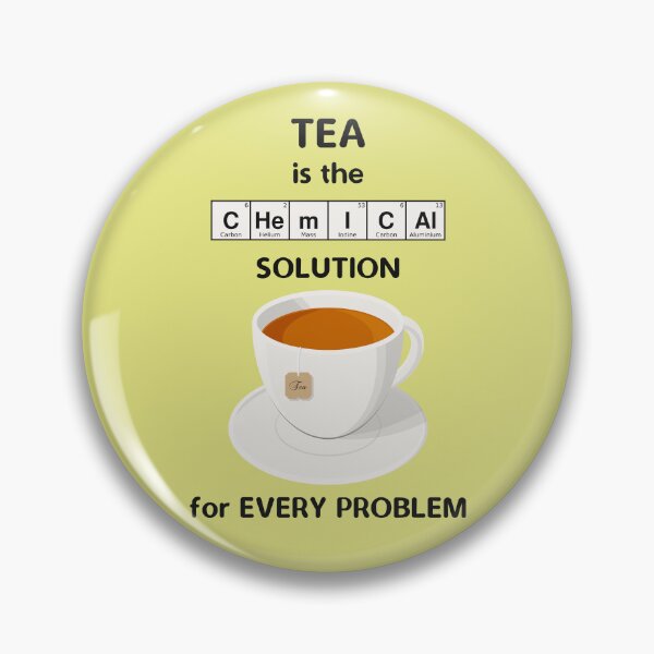 Item preview, Tea Is The Chemical Solution For Every Problem designed and sold by metafishical.