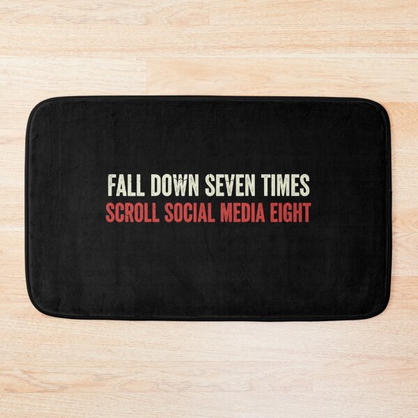 Item preview, Fall Down Seven Times Scroll Social Media Eight - Funny Grunge Typography designed and sold by Bowniko^^.