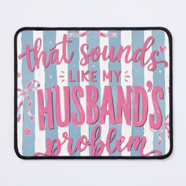 Item preview, That Sounds Like My Husband's Problem Retro Striped Humor designed and sold by VGAfanatic.