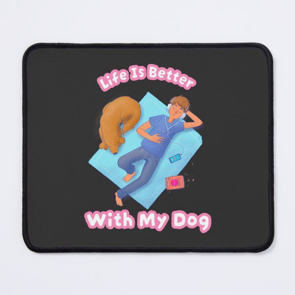 Item preview, Life is Better With My Dog designed and sold by PrintQuests.
