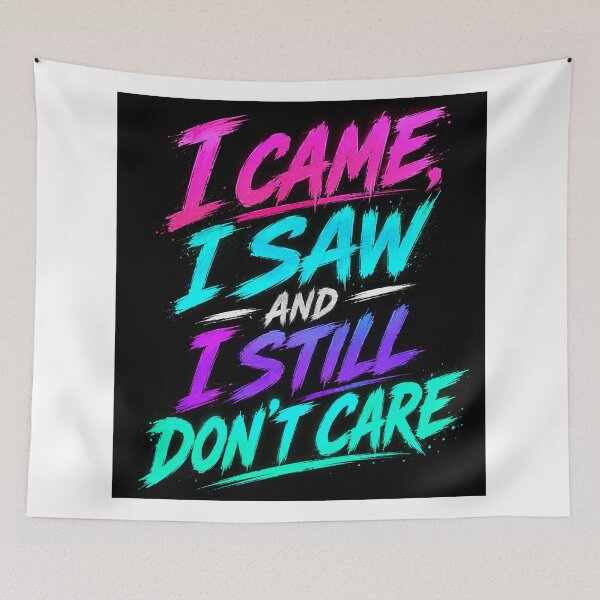 Item preview, I Came, I Saw, And I Still Don’t Care – Cyberpunk Edition designed and sold by Pecata.
