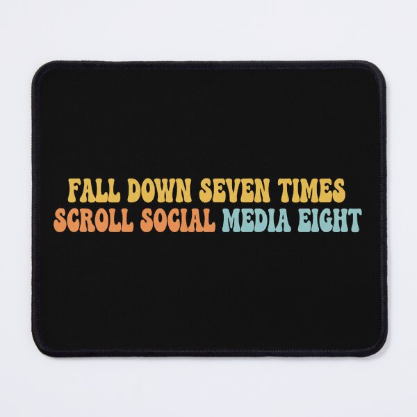 Item preview, Fall Down Seven Times Scroll Social Media Eight - Groovy Retro Joke designed and sold by Bowniko^^.