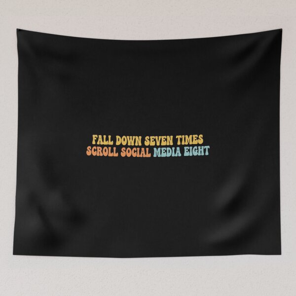 Item preview, Fall Down Seven Times Scroll Social Media Eight - Groovy Retro Joke designed and sold by Bowniko^^.