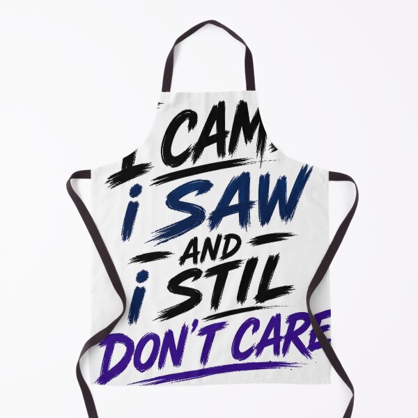 Item preview, I Came, I Saw, And I Still Don’t Care designed and sold by Pecata.