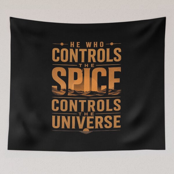 Item preview, He who controls the spice controls the universe  designed and sold by Kate1art.