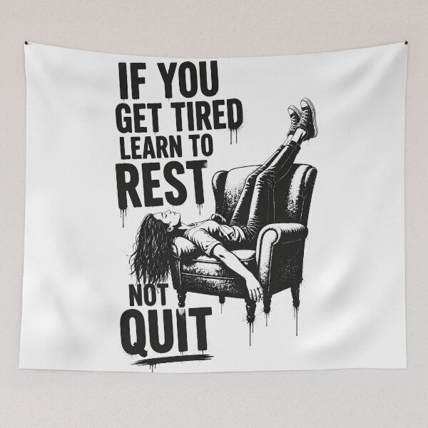 Item preview, If You Get Tired Learn To Rest Not Quit Graffiti designed and sold by KateLeap.