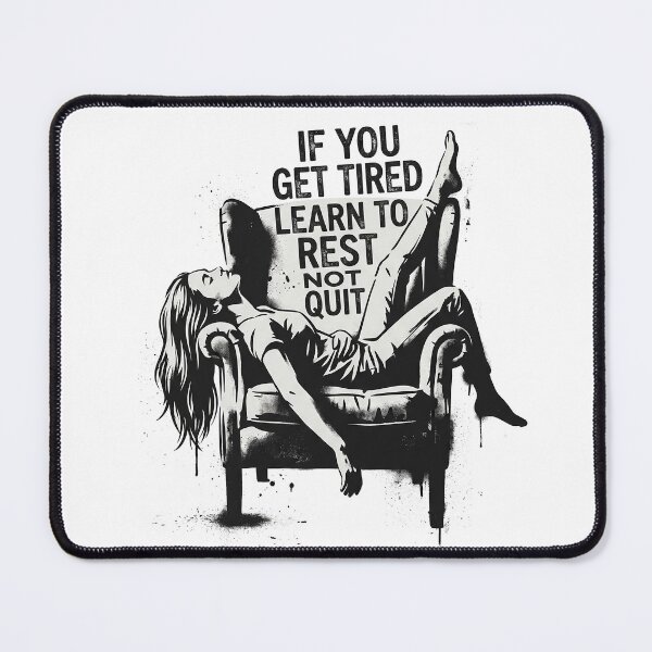 Item preview, If You Get Tired Learn To Rest Not Quit designed and sold by KateLeap.