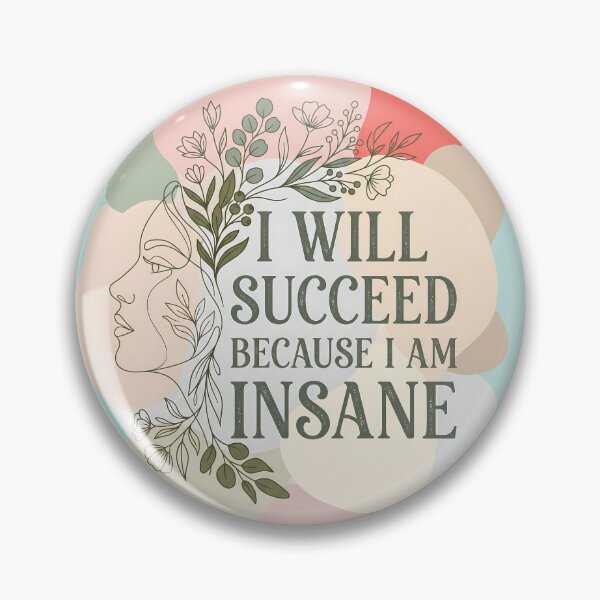 Item preview, I Will Succeed Because I Am Insane Line Art Pastel designed and sold by KateLeap.