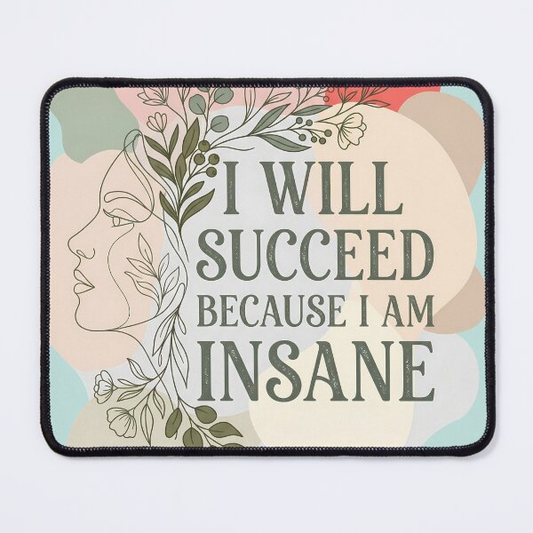 Item preview, I Will Succeed Because I Am Insane Line Art Pastel designed and sold by KateLeap.
