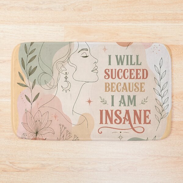 Item preview, I Will Succeed Because I Am Insane Floral Woman designed and sold by KateLeap.