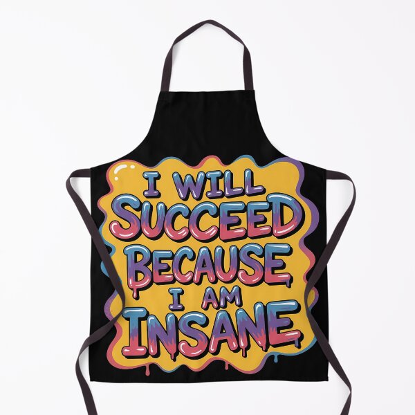 Item preview, I Will Succeed Because I Am Insane Comic-Style designed and sold by KateLeap.
