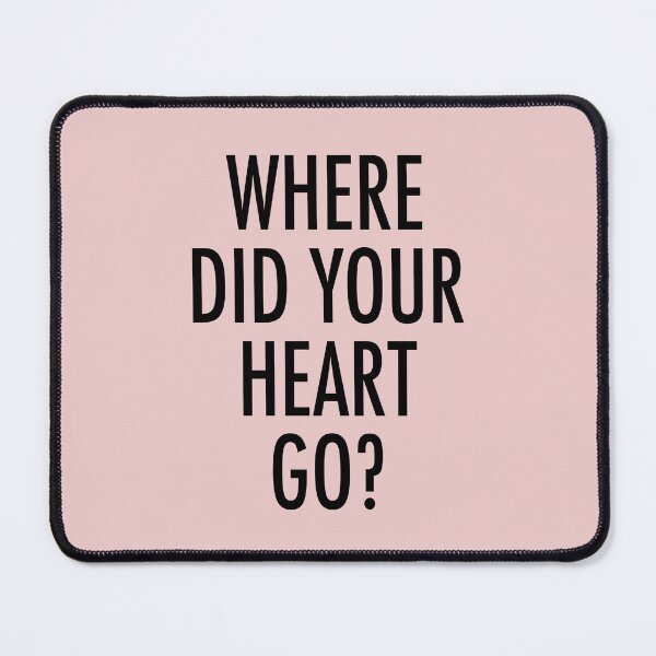 Item preview, Where Did Your Heart Go? designed and sold by Normbot2000.