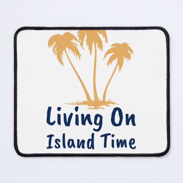 Item preview, Living On Island Time designed and sold by Kal-El-Tees.