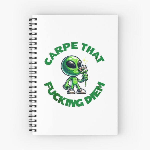 Item preview, Carpe That Fucking Diem Alien - Sarcastic Motivational Phrase designed and sold by silviaarzamendia.