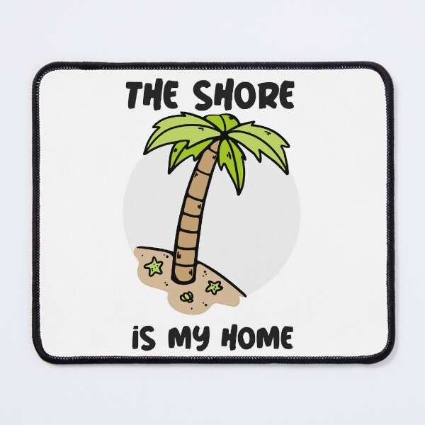 Item preview, The Shore Is My Home designed and sold by Kal-El-Tees.