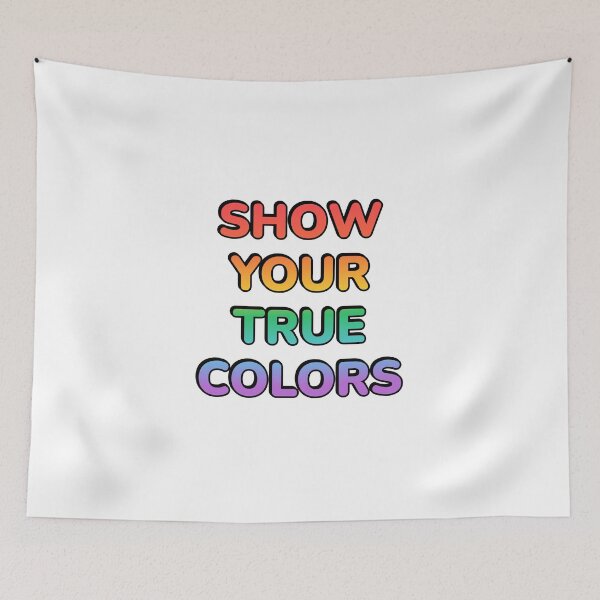 Item preview, SHOW YOUR TRUE COLORS - LGBTQ PRIDE designed and sold by Inspirationmotivation.