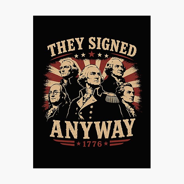 Item preview, Founding Fathers Shirt, They Signed Anyway Tee, American History Gift designed and sold by TeesOnRosebud.
