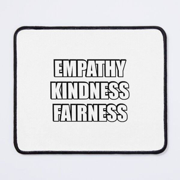 Item preview, Empathy kindness fairness designed and sold by Inspirationmotivation.