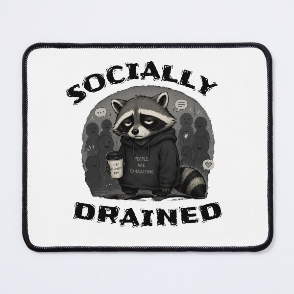 Item preview, Socially Drained Raccoon designed and sold by DesignTeamHub.