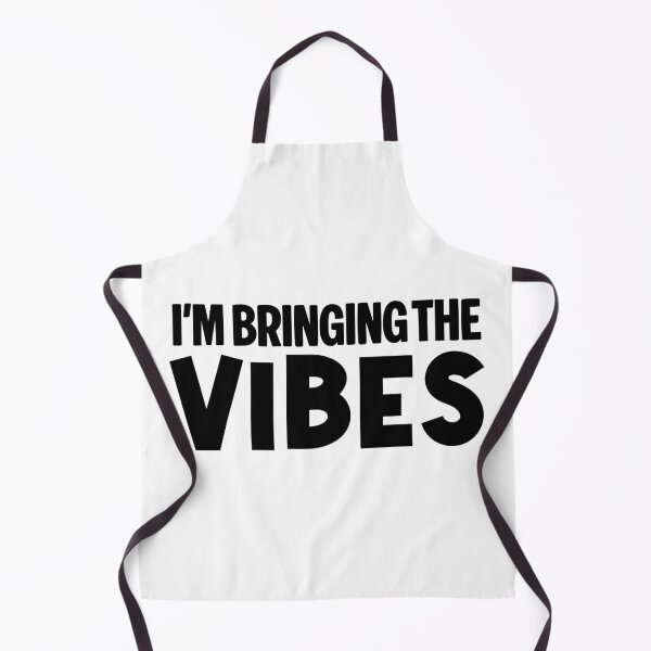 Item preview, I'm Bringing the Vibes, Funny Quotes designed and sold by Memes N Lore .