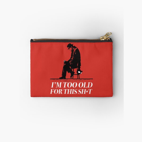 Item preview, Too Old For This designed and sold by therocketman.