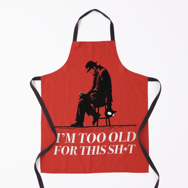 Item preview, Too Old For This designed and sold by therocketman.