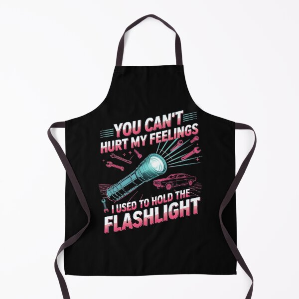 Item preview, You Can't Hurt My Feelings I Used To Hold The Flashlight Funny Dad Joke designed and sold by Redgiant87x.