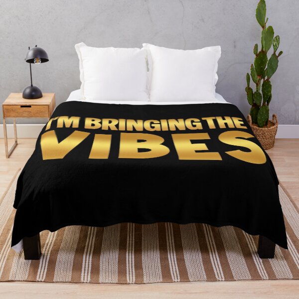 Item preview, I'm Bringing the Vibes, Golden designed and sold by Memes N Lore .