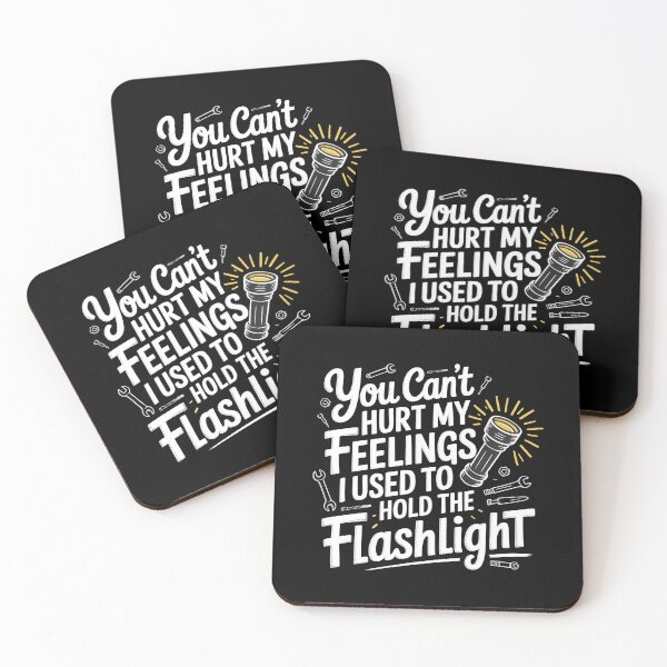 Item preview, You Can't Hurt My Feelings I Used To Hold The Flashlight Funny Garage Meme designed and sold by Redgiant87x.