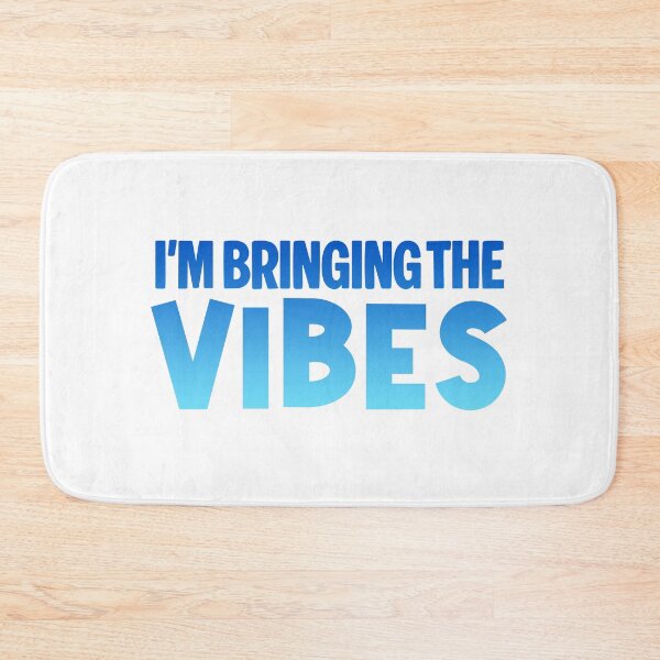Item preview, I'm Bringing the Vibes, Blue designed and sold by Memes N Lore .