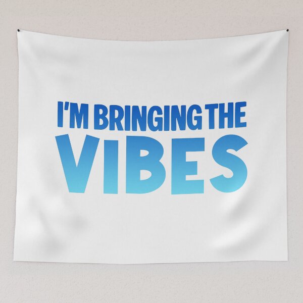 Item preview, I'm Bringing the Vibes, Blue designed and sold by Memes N Lore .