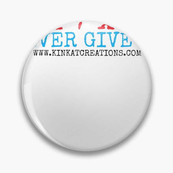 Item preview, 24x7x365 Never Give Up designed and sold by kinkatstyle.