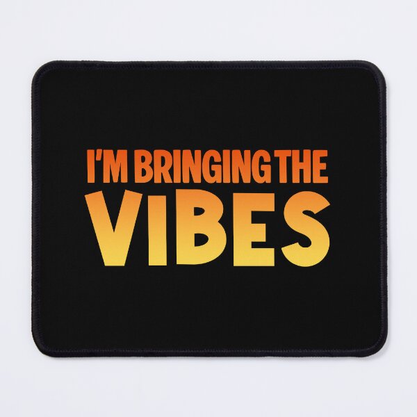 Item preview, I'm Bringing the Vibes, Orange designed and sold by Memes N Lore .