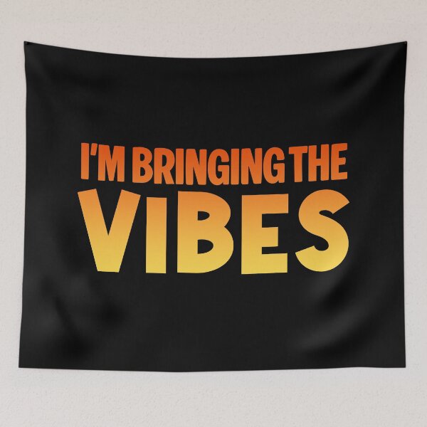 Item preview, I'm Bringing the Vibes, Orange designed and sold by Memes N Lore .
