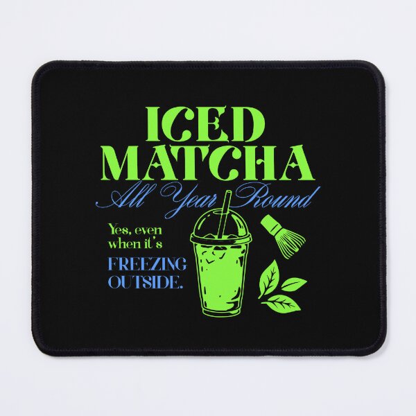 Item preview, Iced Matcha All Year Round Funny Quote designed and sold by LinaValearte.