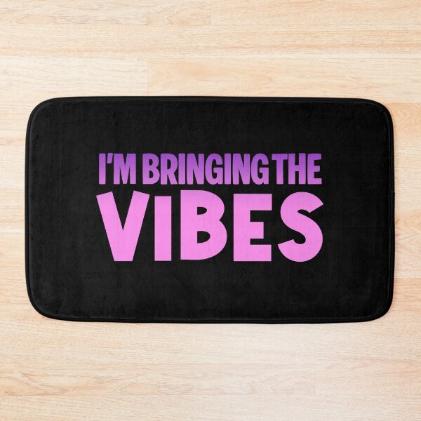 Item preview, I'm Bringing the Vibes, Pink designed and sold by Memes N Lore .