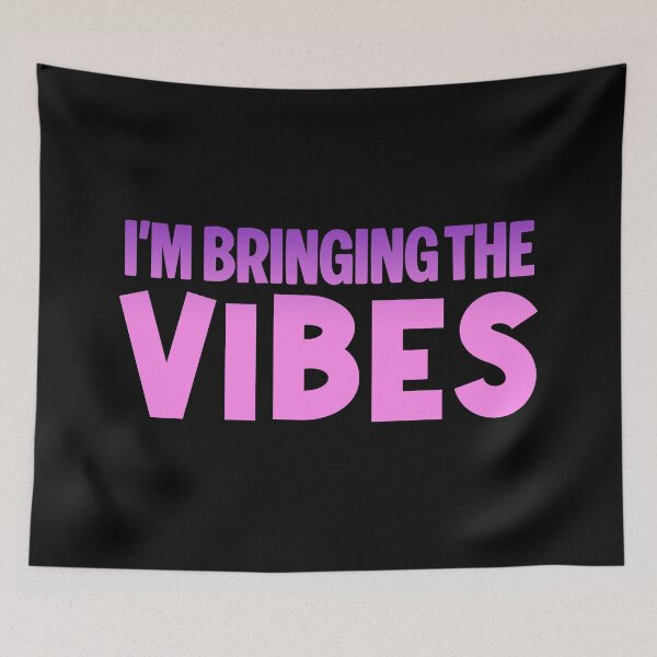 Item preview, I'm Bringing the Vibes, Pink designed and sold by Memes N Lore .
