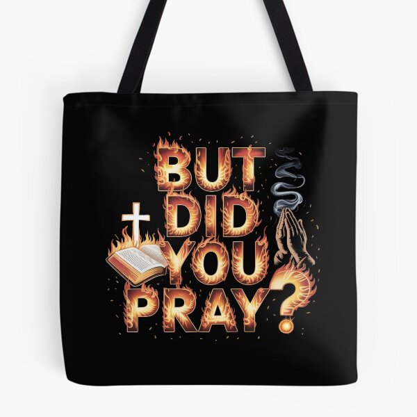 Item preview, But Did You Pray Faith Based Christian Quote for Bible and Church Lovers designed and sold by Redgiant87x.