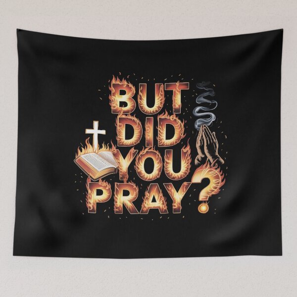 Item preview, But Did You Pray Faith Based Christian Quote for Bible and Church Lovers designed and sold by Redgiant87x.