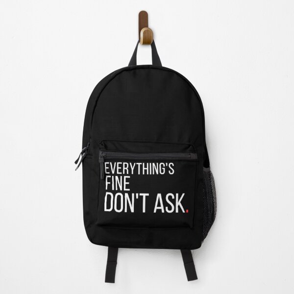 Item preview, Everything's Fine Don't Ask Funny Sarcastic Introvert Quote designed and sold by No Excuses Supply.