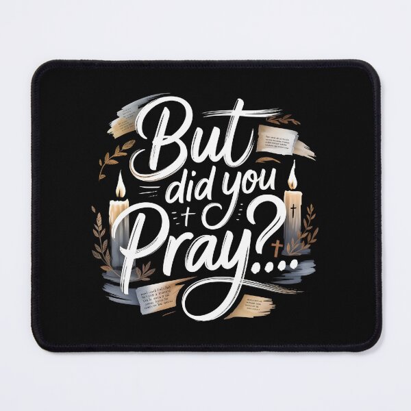 Item preview, But Did You Pray Inspirational Christian Design for Faith and Bible Believers designed and sold by Redgiant87x.