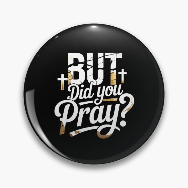 Artikelvorschau, Aber hast du gebetet? Religiöses christliches Zitat mit Inspiration aus Bibel und Kirche entworfen und verkauft von Redgiant87x.
